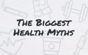 The 9 Biggest Health Myths Uncovered